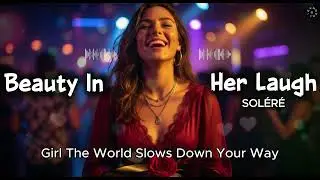 Красота в её смехе🎶✨ - SOL&Eacute;R&Eacute; 🎧 | Официальная аудиозапись #Текстпесни #Видео #SOL&Eacute;R&Eacute; #LatinHouse ...