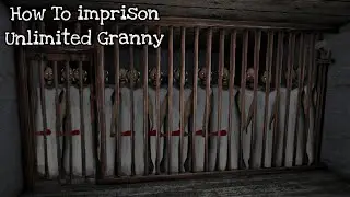 How to imprison Unlimited Granny (Granny Update 1.8)