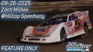 Zach Milbee @Hilltop Speedway ||Feature Only || 09/26/2025|| Ohio Valley Late Model Series