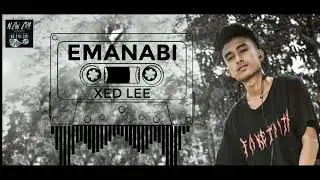 XED LEE II EMANABI II OFFICAL MP3 [PROD BY&bull; MORNING LIGHT MUSIC]
