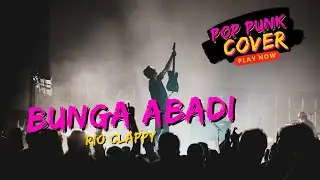 Bunga Abadi - Rio Clappy | Pop Punk Cover By asdboys