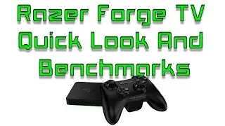 Razer Forge Android TV Quick Look And Benchmarks
