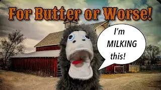For Butter or Worse!