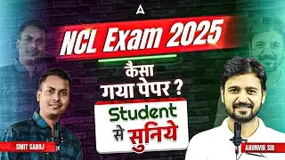 NCL Exam 2025 Question Paper Analysis | Easy or Tough? Full Review & Expected Cut Off | Arunvir Sir