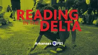 Arkansas PBS Reading in the Delta | Public Media Award Winner for Local Project