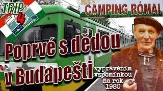 Poprvé s dědou v Budapešti * vzpomínkový vlog TRIP 4
