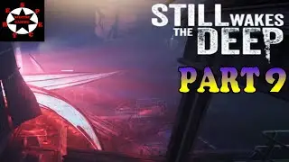 One Disaster At A Time | Part 9 - Still Wakes The Deep