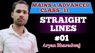 Straight Line – Class 11 Maths | JEE Main & Advanced | Coordinate Geometry | Saharsa Junction