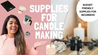 Must Have Supplies For Candle Making | Free Shopping List!