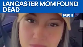Missing Lancaster mother of 3 found dead  | FOX 11 LA