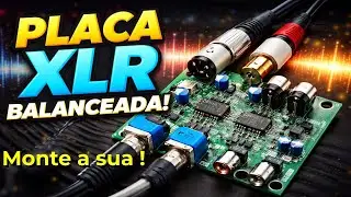Por que usar Placa Balanceada XLR? Menos Ruído, Mais Fidelidade no Áudio