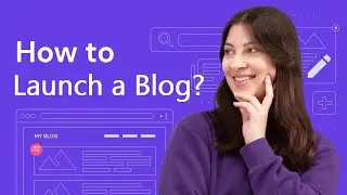 How to Launch a Blog Successfully | Steps to Launch a Blog