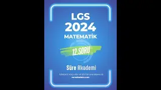 LGS 2024 Matematik Testi 12.Sorunun &Ccedil;&ouml;z&uuml;m&uuml;