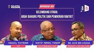 Podcast Minda Tok Abah Episod 30: Gelombang Utara &ndash; Arah Baharu Politik Dan Pemikiran Rakyat