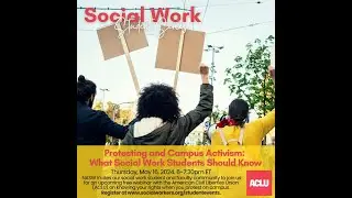 Protesting and Campus Activism: What Social Work Students Should Know (NASW Student Series)