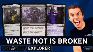 💀 Waste Not Is BUSTED! 💀 - Mono-Black Discard - ⚫ - (Explorer)