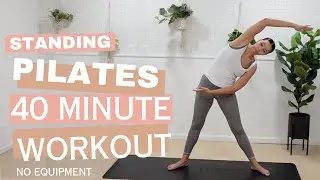40 MIN FULL BODY Standing Pilates Workout (No Equipment)