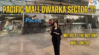 Pacific D21 Mall in Dwarka Sector 21 | TyTil #pacificmall #pacificdwarka