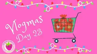 Vlogmas Day 23 🛍