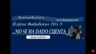 Karaokanta - Roberto Jordan - No se ha dado cuenta