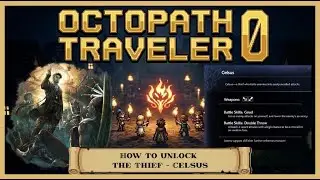 How to Unlock Celsus (Thief) in Octopath Traveler 0 | Valore Location Guide