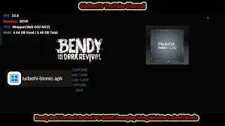 Bendy And The Dark Revival PC Game+Settings Using Winlator Ludashi Bionic   |  Helio G88 Mali specs
