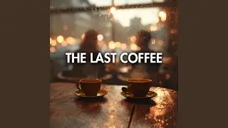 The Last Coffee