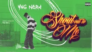 SHOUT OUT TO ME - YNG NERD ( OFFICIAL MUSIC VIDEO ) 2025