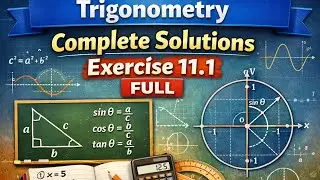 Trigonometry &ndash; Exercise 11.1 Complete Solutions step by step.  #Trigonometry#Exercise11_1#class 