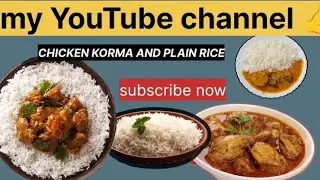 My   new vlog chicken korma plain rice recipe video acchi lagi ho to channel ko subscribe Karen 👍
