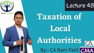 Lecture 48: Taxation of Local Authorities