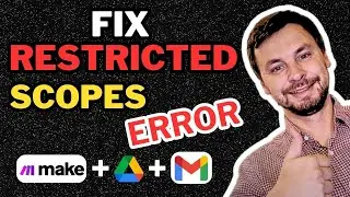 FIX restricted scopes with customer @gmail.com accounts - Make.com - Google Drive - Gmail