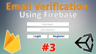 Firebase Authentication In Unity | Email Verification In Firebase Unity | Tutorial #3