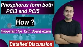 Phosphorus form both PCl3 and PCl5  How ? | P- Block Elements | Chemistry Catalyst |