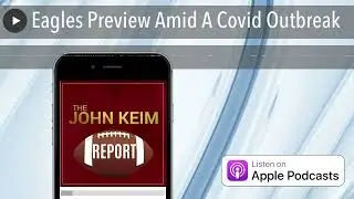 Eagles Preview Amid A Covid Outbreak