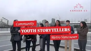 Community Youth Storyteller | Vancouver, B.C.