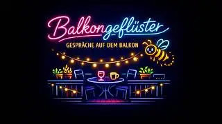 Balkongefl&uuml;ster #192 - Gespr&auml;che auf dem Balkon