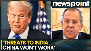 Russian Foreign Minister Lavrov Slams US, Says 'Threats To India, China Won't Work' | WION