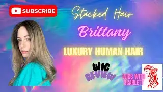 Stacked Hair Luxury Human Hair Wig Review of Brittany