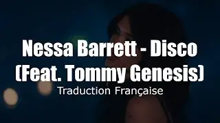 Nessa Barrett - Disco (Feat. Tommy Genesis) [Traduction Française / VOSTFR]