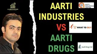 AARTI DRUGS VS AARTI INDUSTRIES | TRADING VS INVESTING | WHICH STOCK TO BUY | WHERE TO INVEST |