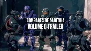 Comrades of Sabithia - VOLUME 0 TRAILER - (Halo MCC Machinima)