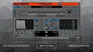 Alex Hilton / A1 Trigger Gate / Listening Room - InnerCircleProducer.com
