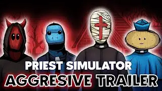 Priest Simulator - Aggressive Trailer