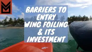 Barriers to Entry Wing Foiling & its investemnt - Cabarete, Dominican Republic