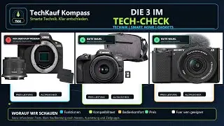DIE BESTE SYSTEMKAMERA 2026: CANON EOS R100 VS. SONY ZV-E10K
