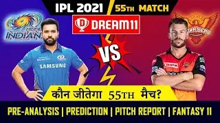 IPL 2021 | SRH vs MI 55th Match | SunRisers Hyderabad vs Mumbai Indians | Dream11 Team Pitch Report