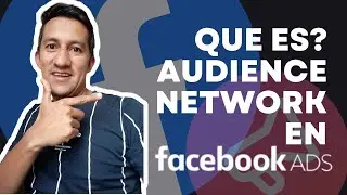 QUE ES AUDIENCE NETWORK EN FACEBOOK ADS