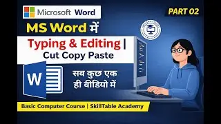 MS Word Typing & Editing in Hindi | Cut Copy Paste | Basic computer course| Skilltable Academy