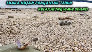 Ocean Wave's Sound Calming and Relaxing for Better Sleep | suara ombak pengantar tidur